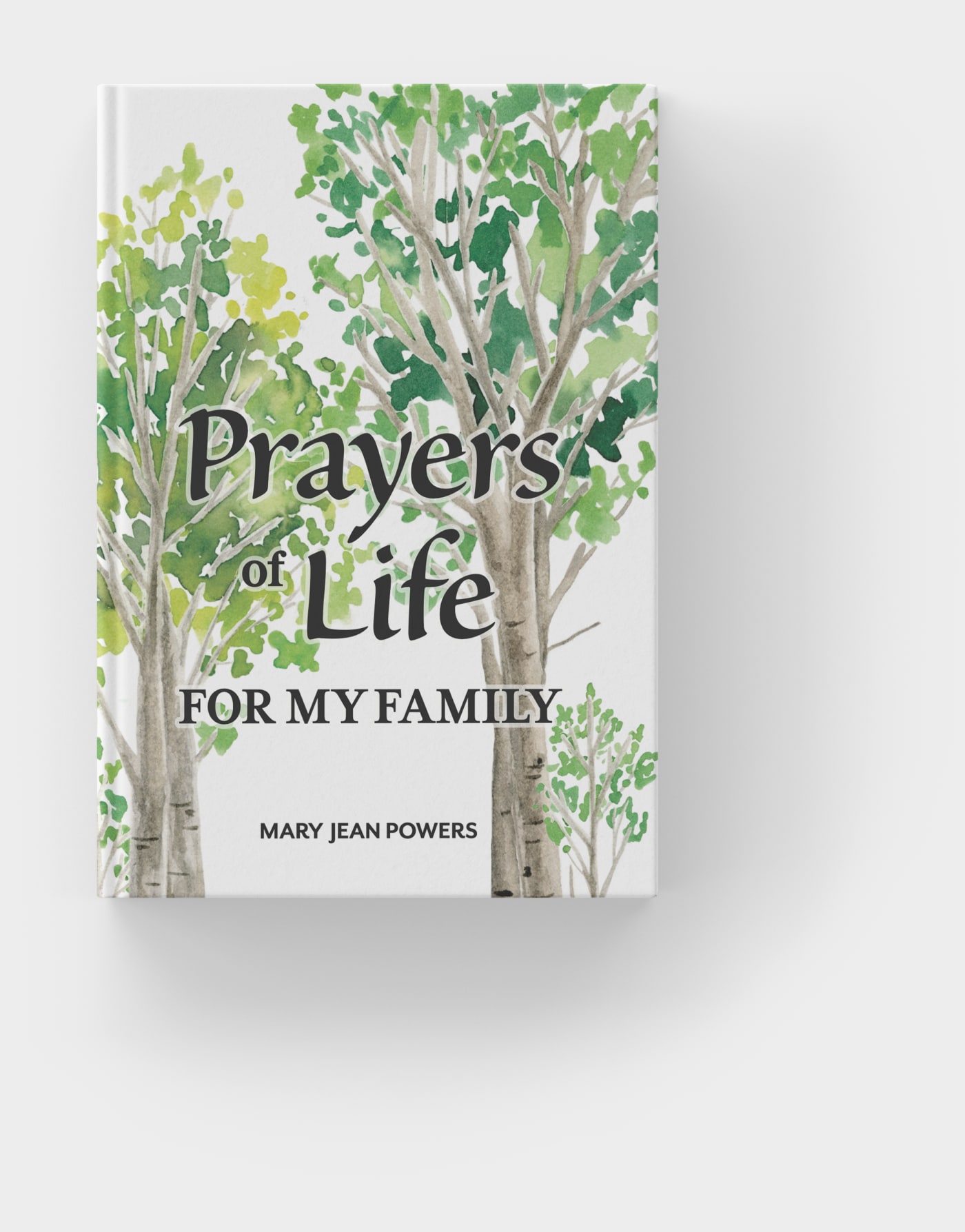 Prayers of Life — For My Family